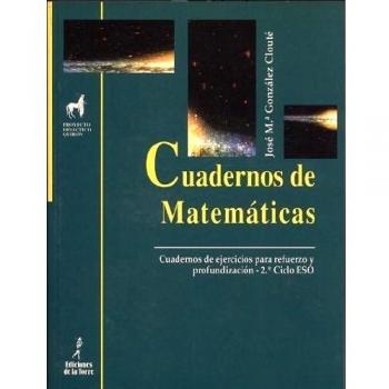 Cuadernos de matemáticas. Cuadernos de ejercicios para refuerzo y profundización 2.º ciclo E.S.O: 3