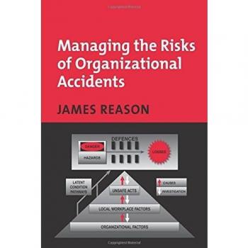 Managing the Risks of Organizational Accidents