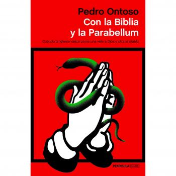 Con la Biblia y la Parabellum: Cuando la Iglesia vasca ponía una vela a Dios y otra al diablo - Pedro Ontoso