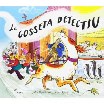 La gosseta detectiu - Donaldson, Julia/ogilvie, Sara