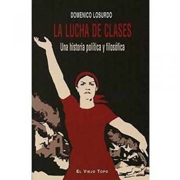 La Lucha De Clases - Domenico Losurdo