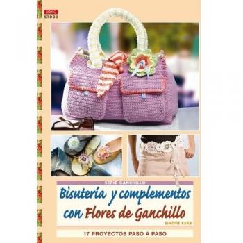 Serie Ganchillo nº 3. BISUTERÍA Y COMPLEMENTOS CON FLORES DE GANCHILLO