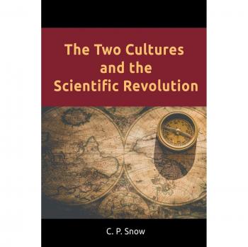 The Two Cultures and the Scientific Revolution by C. P. Snow - Academic Book on Science and Humanities