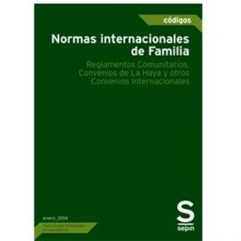 Normas internacionales de Familia: Reglamentos Comunitarios, Convenios de La Haya y otros Convenios Internacionales