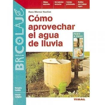 Como Aprovechar El Agua De Llu