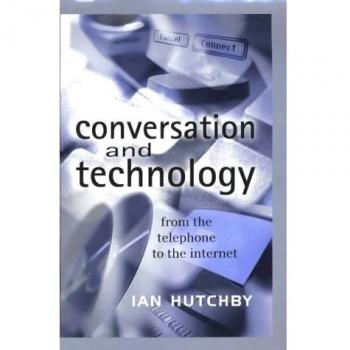 Conversation and Technology: From the Telephone to the Internet