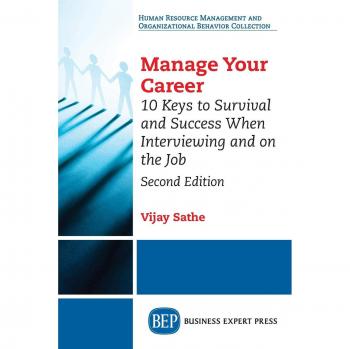 Career Management Guide: 10 Essential Keys for Interview and Workplace Success, Second Edition