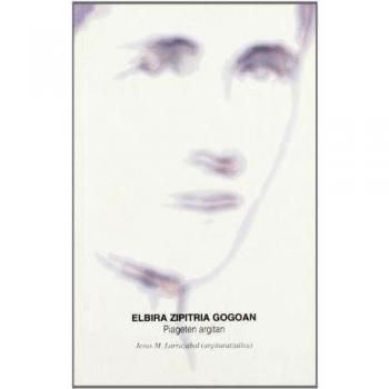 Elbira Zipitria gogoan. Piageten argitan