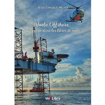 Vuelo Offshore: Lo que no dicen los libros de vuelo