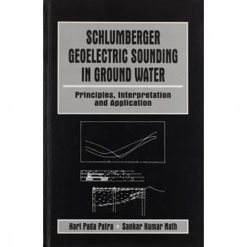 Schlumberger Geolectric Sounding in Ground Water: Principles, Interpretation and Application