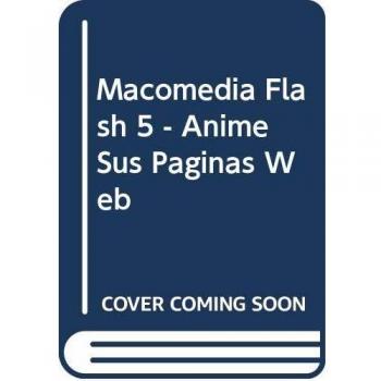 Macomedia Flash 5 - Anime Sus Paginas Web