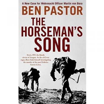 La Canción del Jinete: Novela de Ben Pastor, Serie Martin Bora, Libro 6