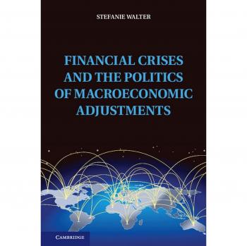 Crisis Financieras y la Política de Ajustes Macroeconómicos (Economía Política de Instituciones y Decisiones) - Tapa Dura