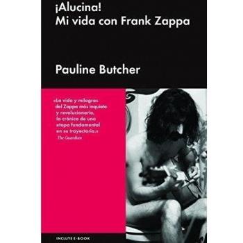 Alucina Mi Vida Con Frank Zappa