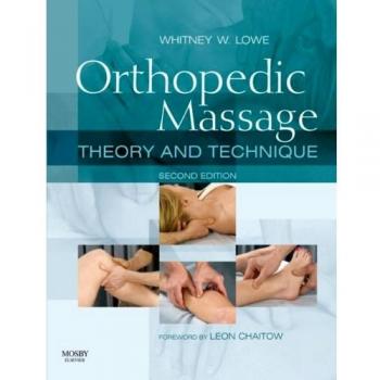Orthopedic Massage - Elsevieron VitalSource: Theory and Technique