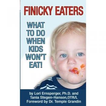 Finicky Eaters: What to Do When Kids Won't Eat