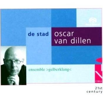 Oscar van Dillen: De Stad [Hybrid SACD]