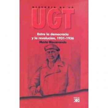 Historia de la UGT. Vol. 3: Entre la democracia y la revolución, 1931-1936