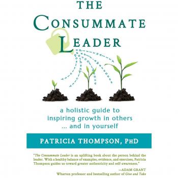 The Complete Leadership Guide: Inspiring Growth in Yourself and Others