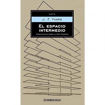 El espacio intermedio: Apreciaciones sobre el arte moderno