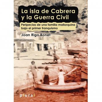 La Isla De Cabrera Y La Guerra Civil