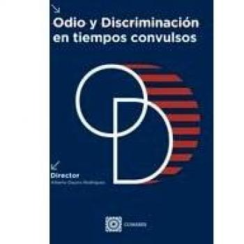 Odio y Discriminación en tiempos convulsos