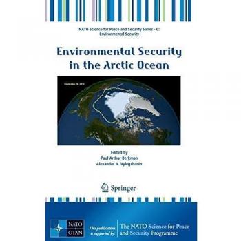 Arctic Ocean Environmental Security: NATO Peace and Security Series C