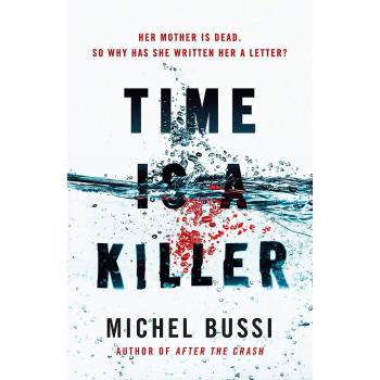 Time Is a Killer: A Gripping Mystery Novel by the Bestselling Author of After the Crash