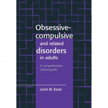 Guía Clínica Integral sobre Trastornos Obsesivo-Compulsivos y Relacionados en Adultos
