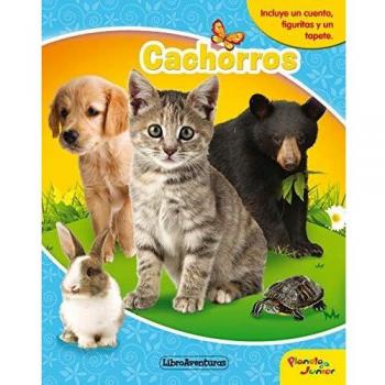 Cachorros. Libroaventuras: Incluye un cuento, figuritas y un tapete