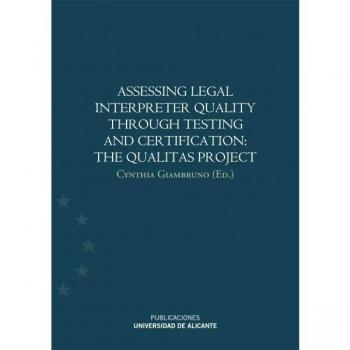 Assessing legal interpreter quality through testing and certification: The Qualitas Project