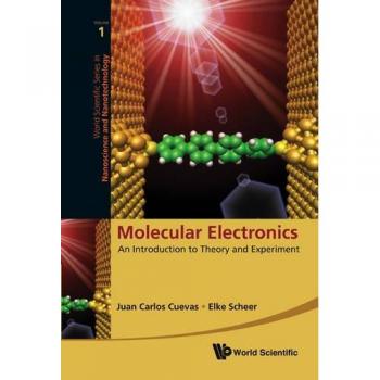 Molecular Electronics: Theory and Applications by Juan Carlos Cuevas & Elke Scheer