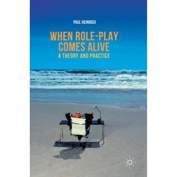 When role-play comes alive: A Theory and Practice