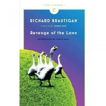 Venganza del Césped: Cuentos 1962-1970 de Richard Brautigan