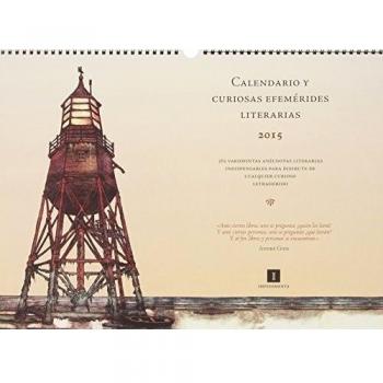 Calendario Y Curiosas Efemérides Literarias. 2015