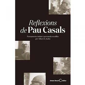 Reflexions de Pau Casals - E. Kahn Albert