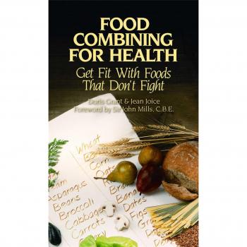 Food Combining for Health: Get Fit with Foods That Don't Fight