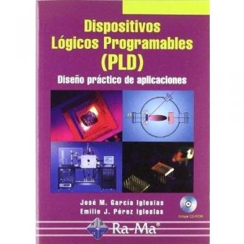 Dispositivos Lógicos Programables - Garcia Iglesias Jose Manuel;perez Iglesias Emilio Jesus