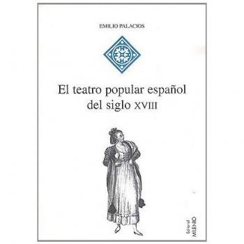 El teatro popular español del siglo XVIII