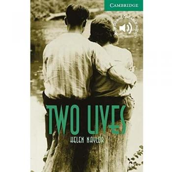 Two Lives. Level 3 Lower Intermediate. A2+. Cambridge English Readers. - 9780521795043