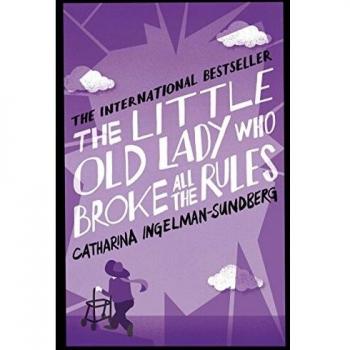 La Vieja Dama Rebelde: Novela de Humor y Aventura de Catharina Ingelman-Sundberg