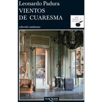 Vientos de cuaresma - Leonardo Padura