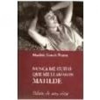 NUNCA ME GUSTO QUE ME LLAMARAN MATILDE