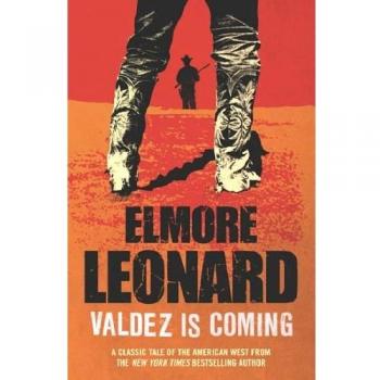 Valdez Está Llegando - Novela de Elmore Leonard