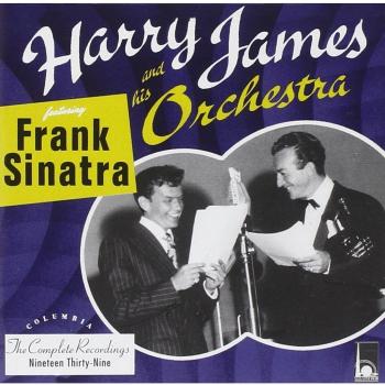 Complete Recordings - Frank Sinatra Harry James