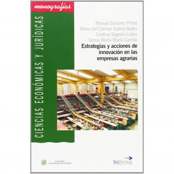 Estrategias y acciones de innovación en las empresas agrarias
