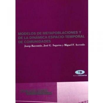 Modelos de metapoblaciones y de la dinámica espacio-temporal de comunidades