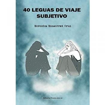 40 LEGUAS DE VIAJE SUBJETIVO: 1