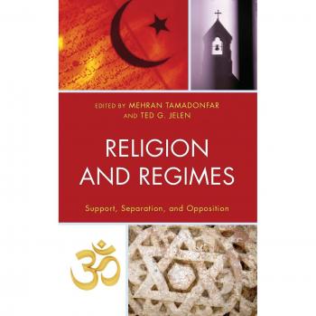 Lexington Books: Religion and Regimes - Support, Separation, and Opposition Analysis