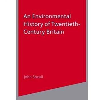 An Environmental History of Twentieth-Century Britain